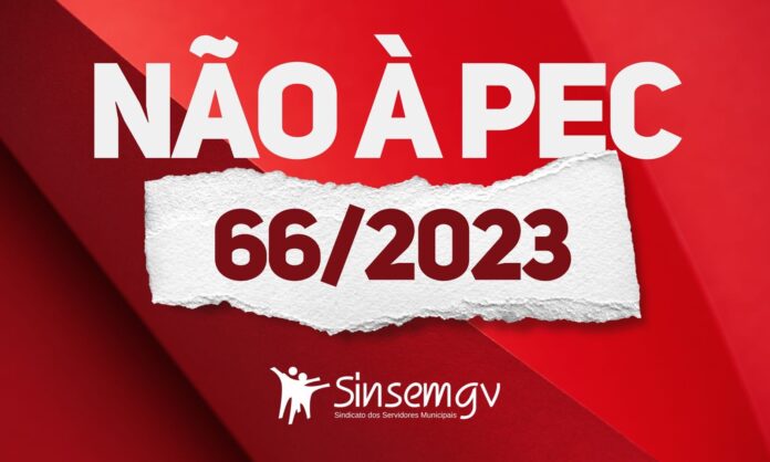 Sinsem e entidades sindicais se unem contra PEC 66/2023 que ameaça direitos dos servidores