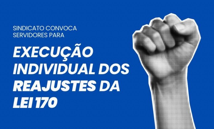 Sindicato convoca servidores para execução individual dos reajustes da Lei 170