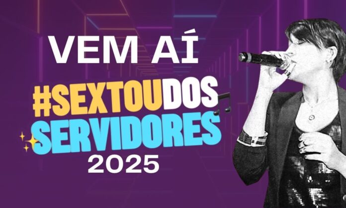 Sextou dos Servidores 2025 já tem data marcada