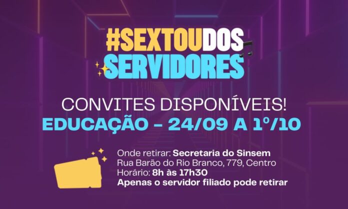 Sinsem inicia amanhã retirada de convites para o Sextou dos Servidores